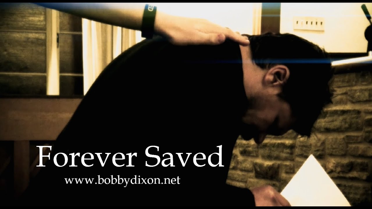 Forever Saved   Bobby Dixon