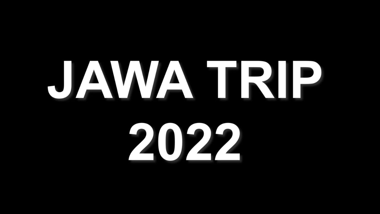 JAWA TRIP 2022