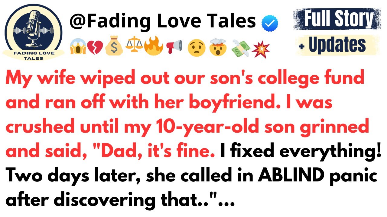 My wife wiped out our son's college fund and ran off with her boyfriend. I was crushed until ...