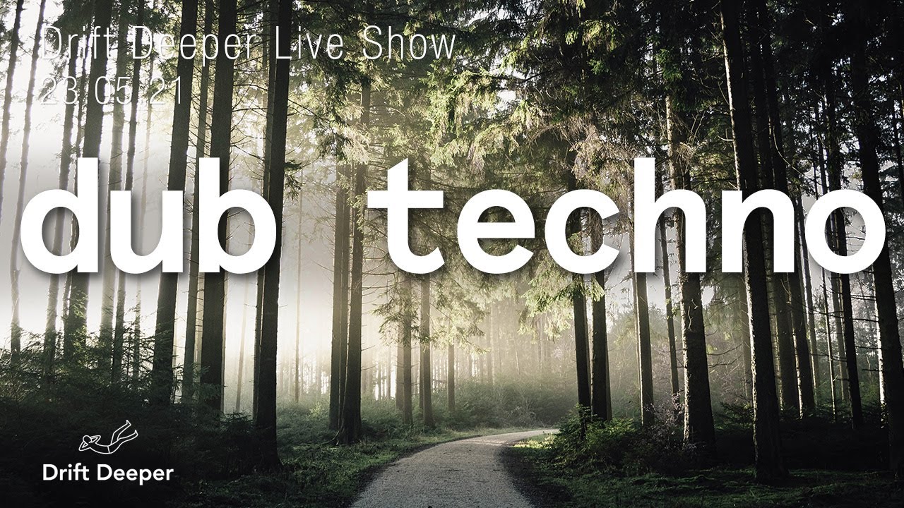 Drift Deeper Live Show 185 - 23.05.21 // DUB TECHNO, DEEP TECH, AMBIENT