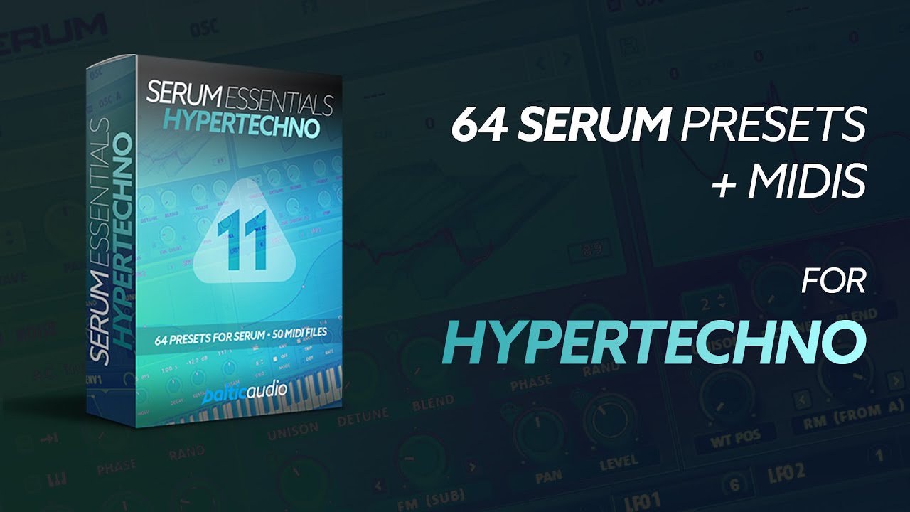 Serum Essentials Vol 11 - Hypertechno (64 Serum Presets, 50 MIDI Files)