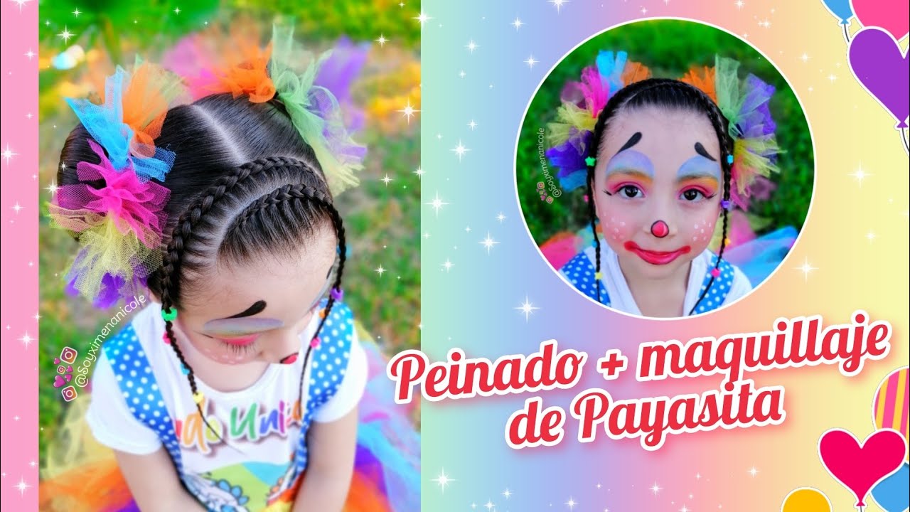 PEINADO Y MAQUILLAJE DE PAYASITA 🌈✨