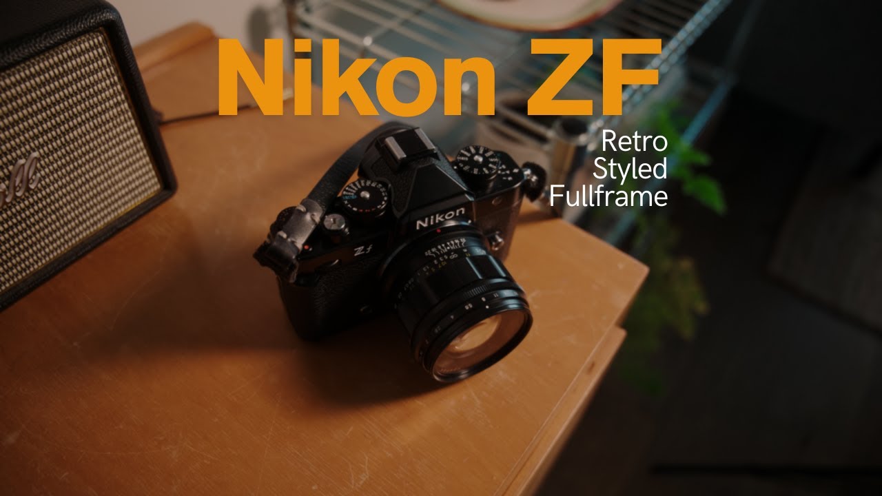 Nikon ZF - Retro Styled Full Frame
