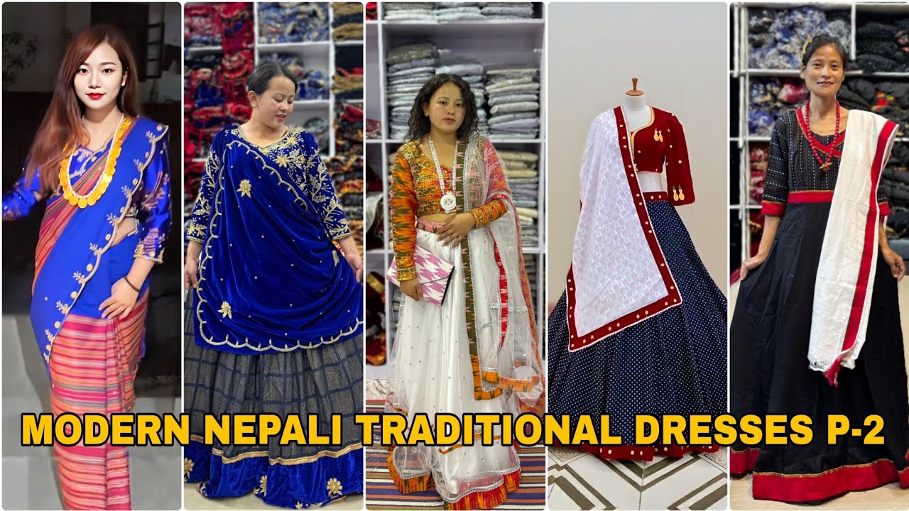 MODERN NEPALI TRADITIONAL DRESSES P-2 / Nepali Traditional Dress & Ornaments