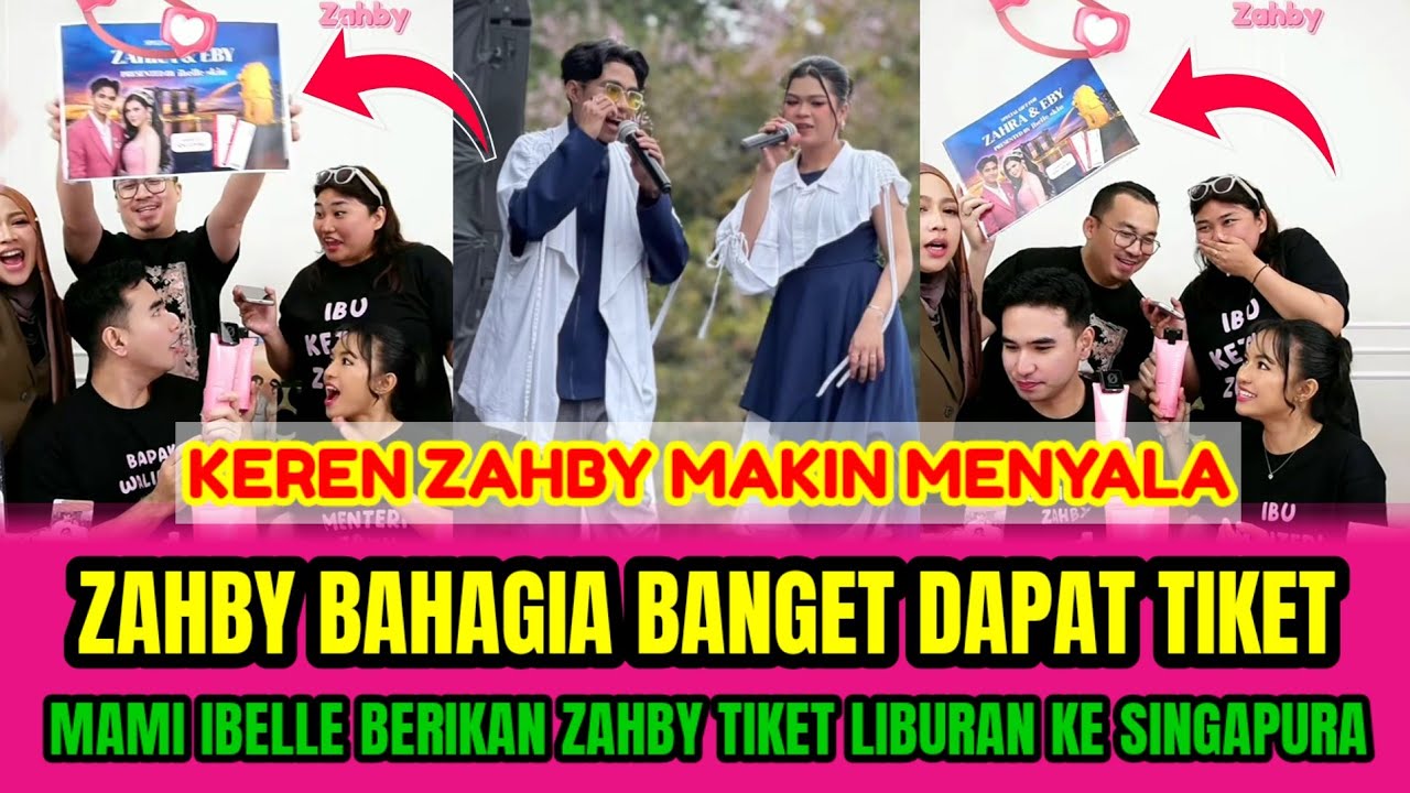 ZAHBY BAHAGIA BANGET DAPAT TIKET LIBURAN❗MAMI IBELLE BERIKAN ZAHBY TIKET LIBURAN KE SINGAPURA‼️
