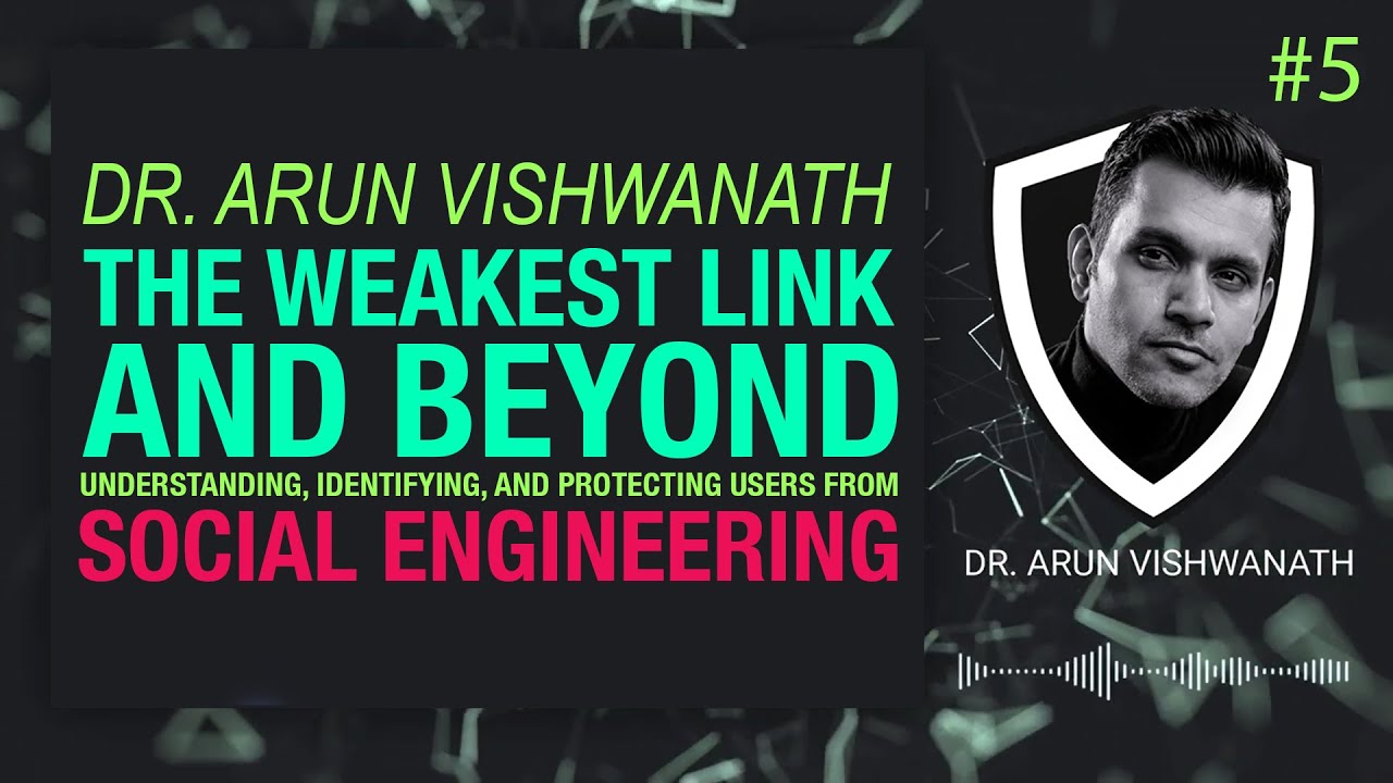 The Weakest Link and Beyond w/ Dr. Arun Vishwanath | CSI Talks #5