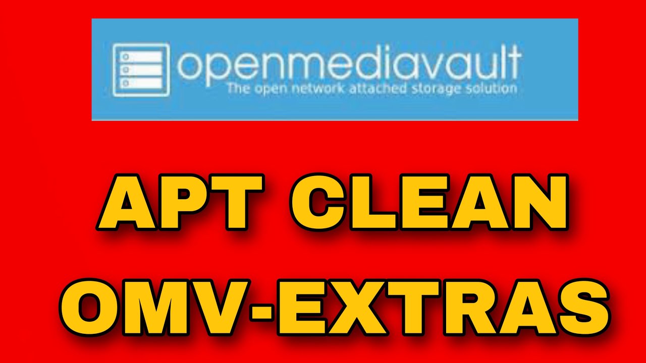 Clear CACHE with APT CLEAN OMV - Open Media Vault