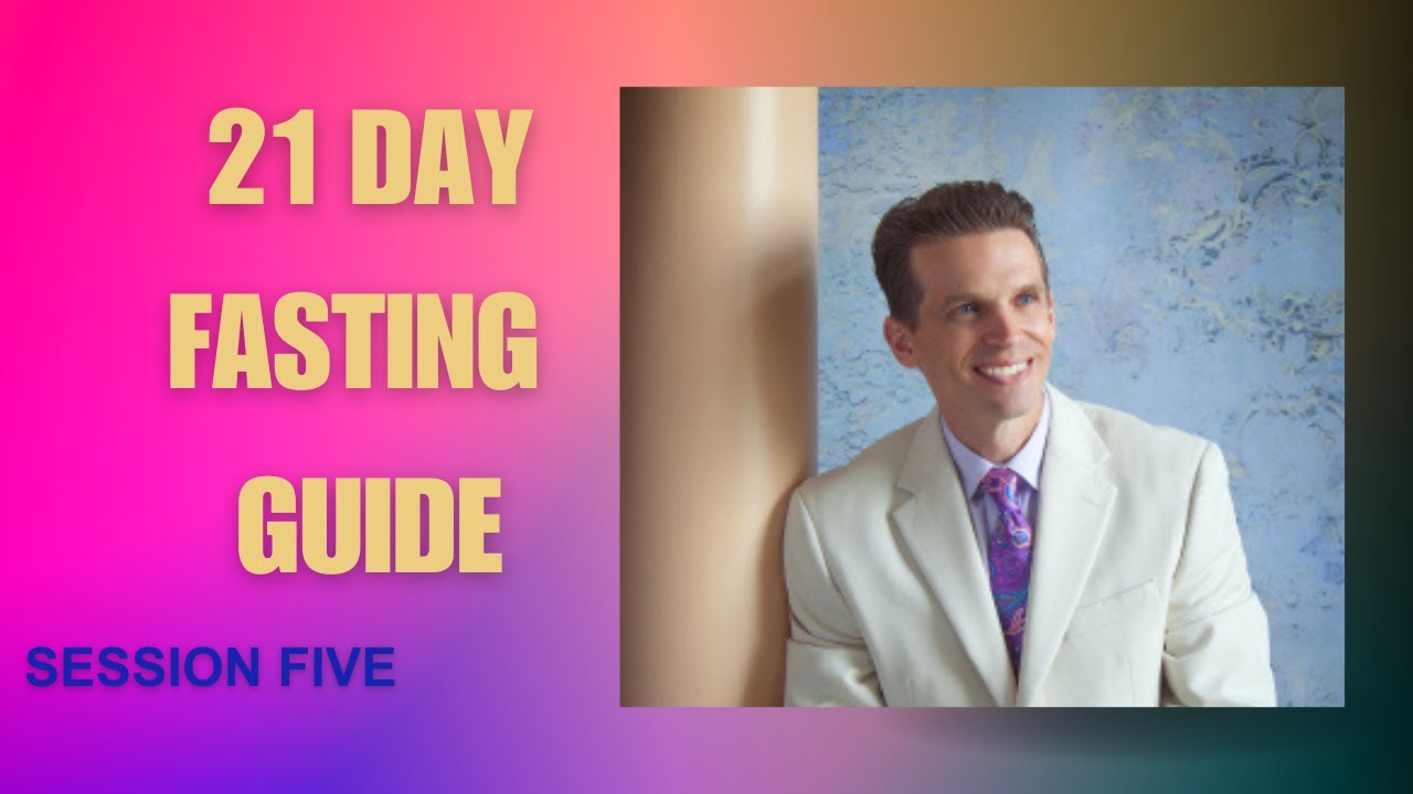 Steven Brooks - Fasting - (5/8) - Night School of the Holy Spirit - (Day 8 of 21 Day Fast)