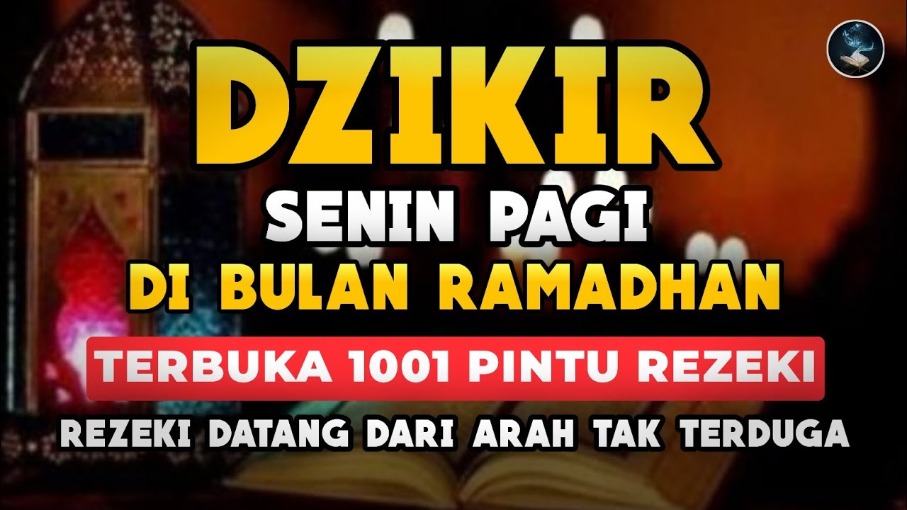 DZIKIR PAGI & DOA PEMBUKA REZEKI DARI SEGALA PENJURU