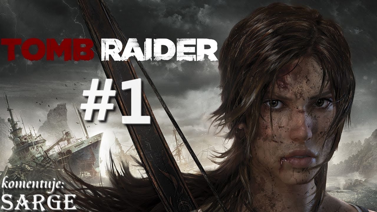 Zagrajmy w Tomb Raider (2013) odc. 1 - Lara Croft walczy o przetrwanie