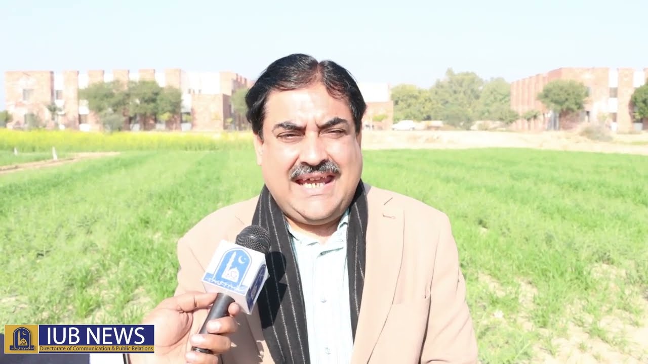 IUB News | Mr. Shahzad Ahmed Khalid visited National Research Center for Intercropping | IUB