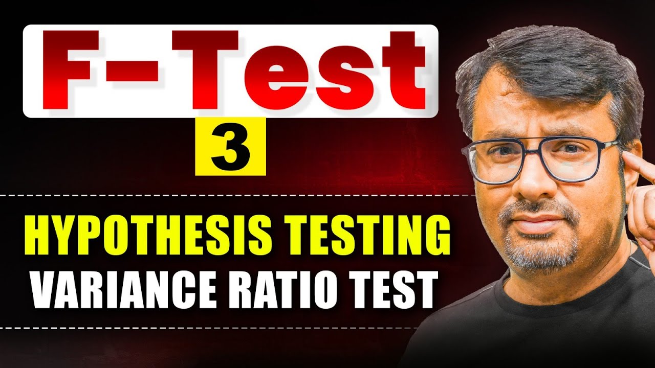 F - Test | Hypothesis Testing Variance Ratio Test | By GP Sir