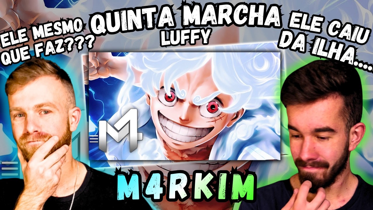 Luffy (One Piece) - Quinta Marcha | M4rkim | REACT