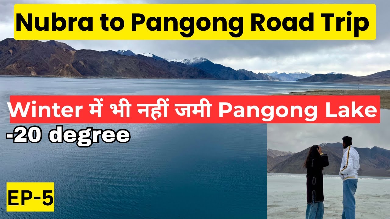 EP5 Exploring Winter Ladakh | Roadtrip to Pangong Lake | Camping Frozen Pangong Lake | Chang La Pass