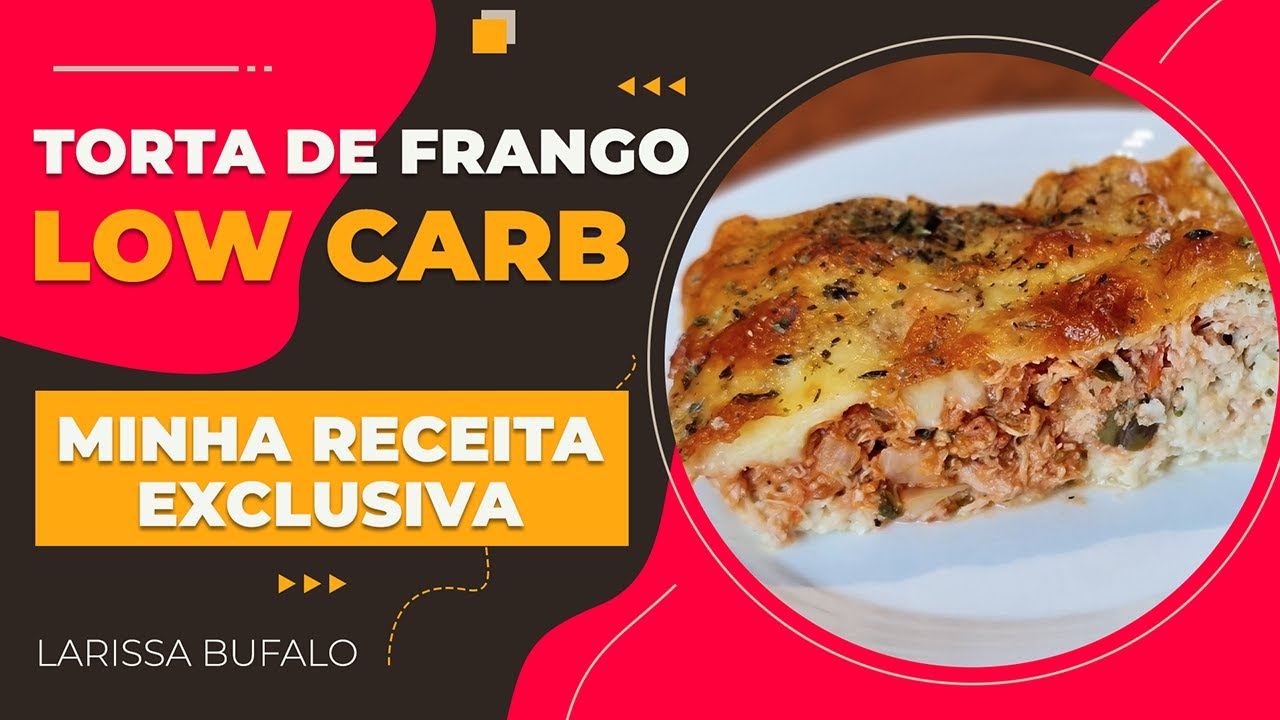 RECEITA DE TORTA DE FRANGO LOW CARB