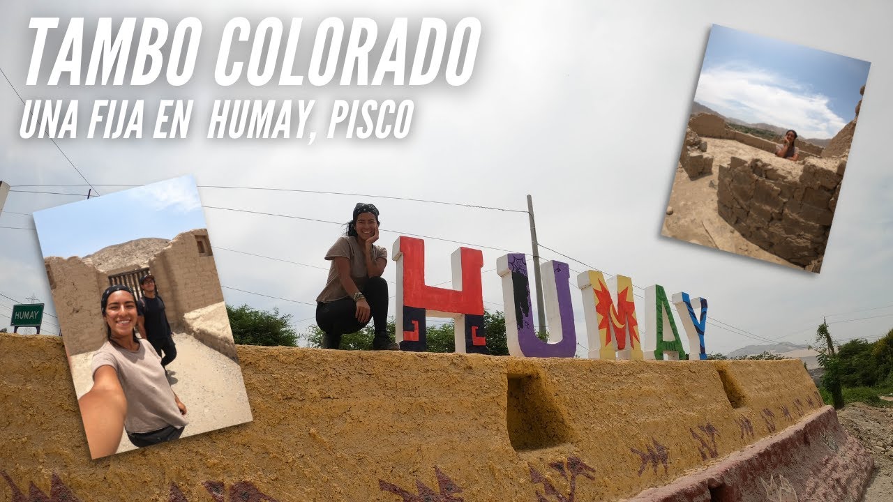 Conocí TAMBO COLORADO en el distrito de HUMAY | PISCO - REGIÓN ICA