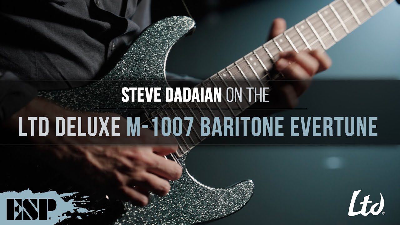 Steve Dadaian | LTD Deluxe M-1007 Baritone EverTune Demo | ESP Guitars