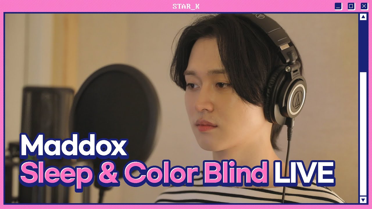 마독스(Maddox) - Sleep & Color Blind LIVE