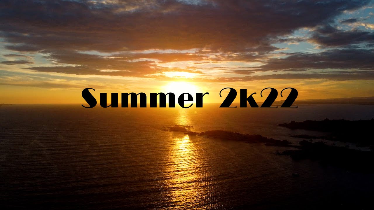Summer 2k22