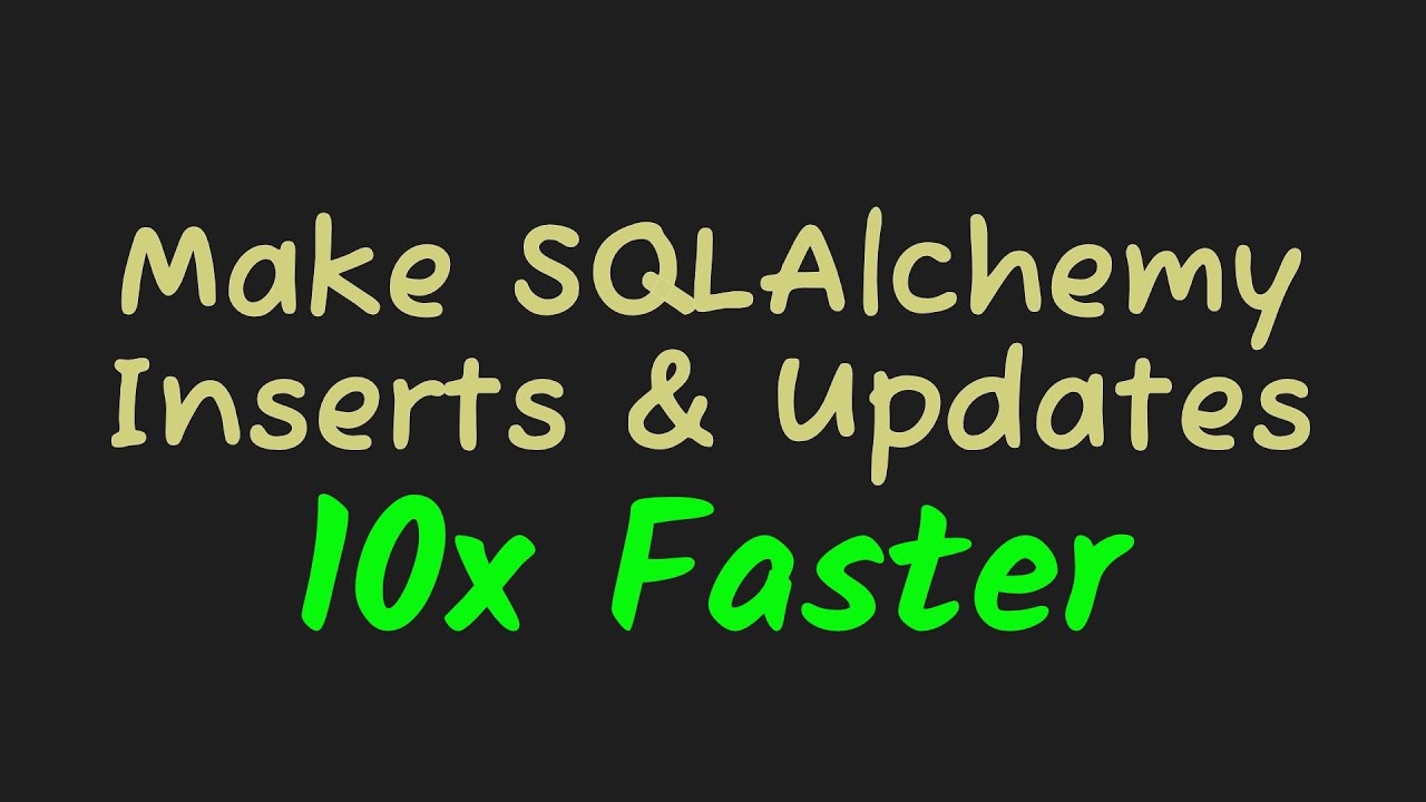SQLAlchemy — вставки и обновления в 10 раз быстрее ⚡⚡⚡