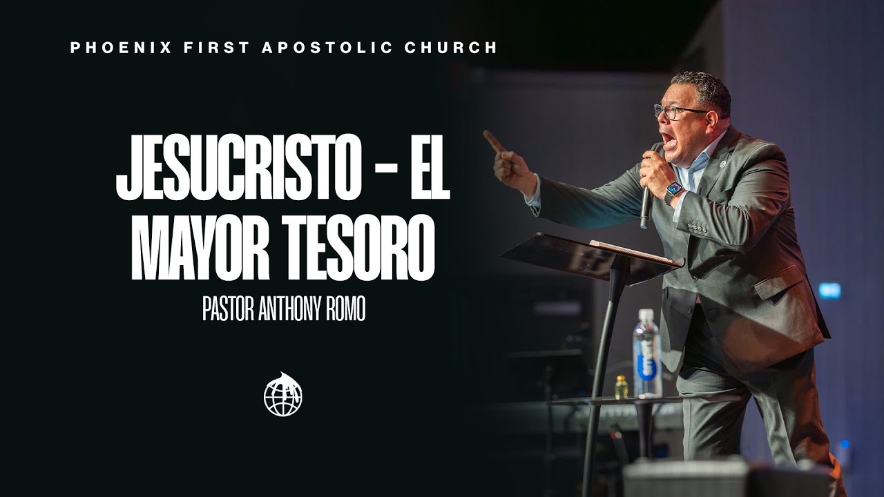 Jesucristo - El Mayor Tesoro - Pastor Anthony Romo