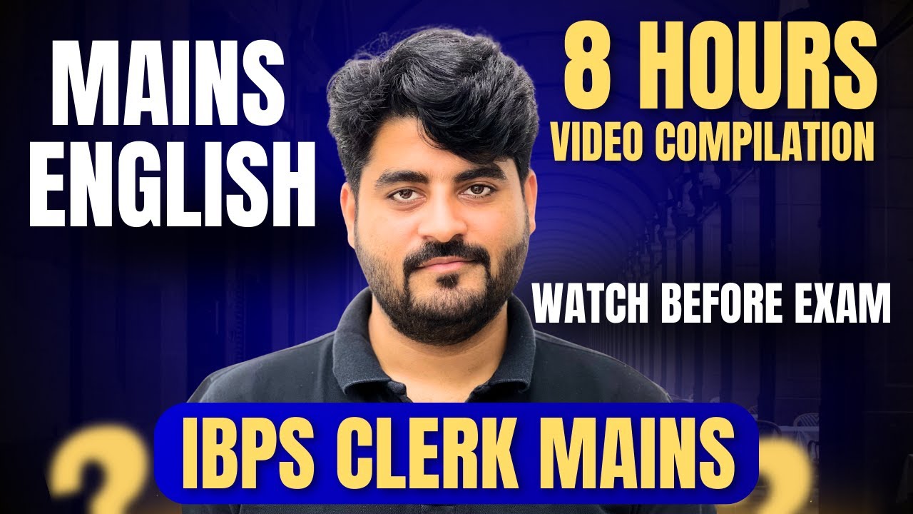8 Hours Mains English Marathon | IBPS Clerk Mains 2025 | Watch before exam