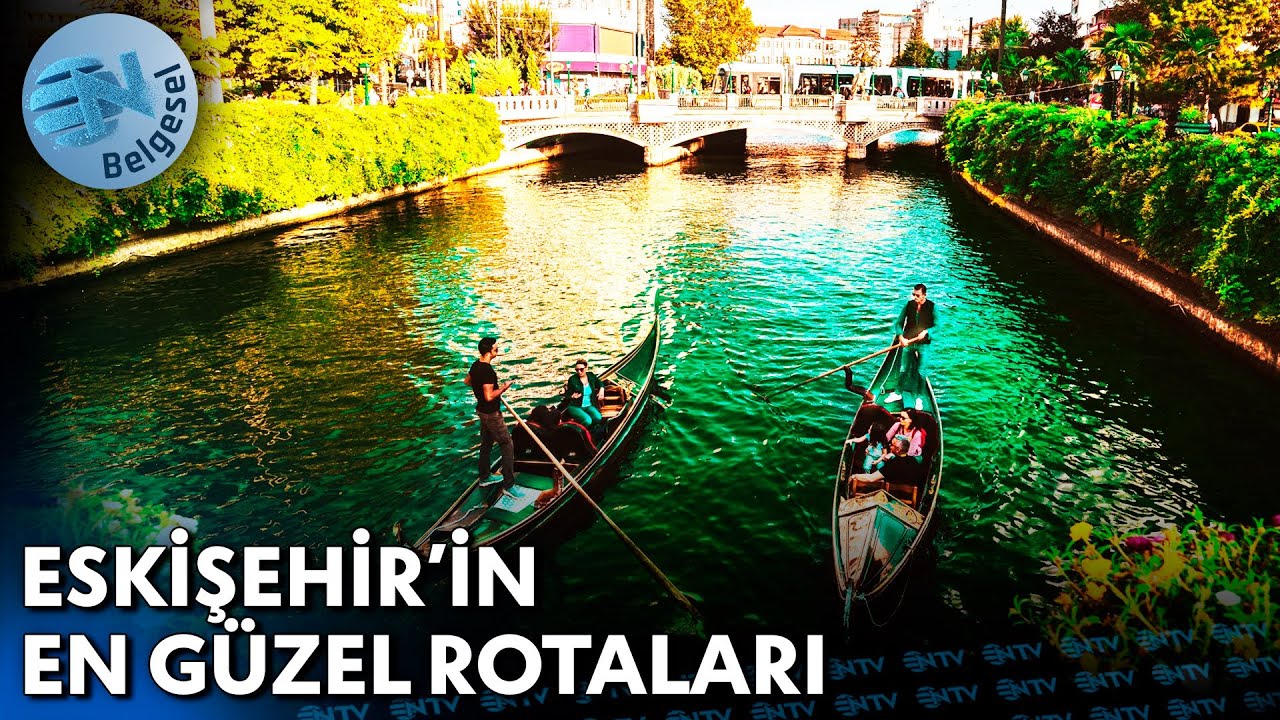 Anadolu'nun Ortasında Bir Avrupa Şehri: Eskişehir - @Ayrıcalıklı Rotalar | NTV Belgesel
