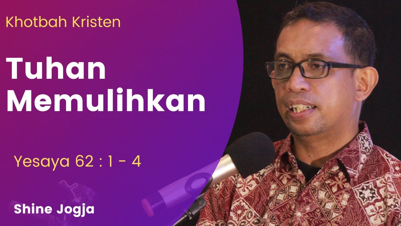 Khotbah Kristen - TUHAN Memulihkan (Yesaya 62:1-4)