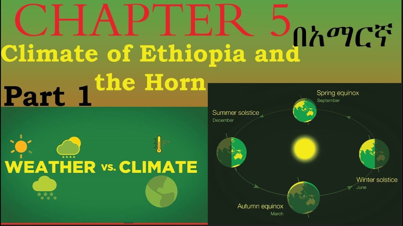 Climate of Ethiopia and the Horn: #Freshman Geography[#Chapter 5 Part one]