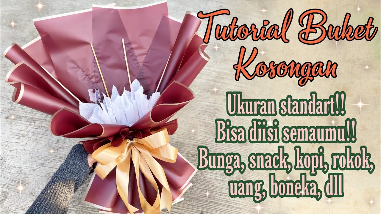 TUTORIAL BUKET KOSONGAN UKURAN STANDART WRAPPING 2 LEMBAR CELLOPHANE BEBAS ISI SESUKAMU