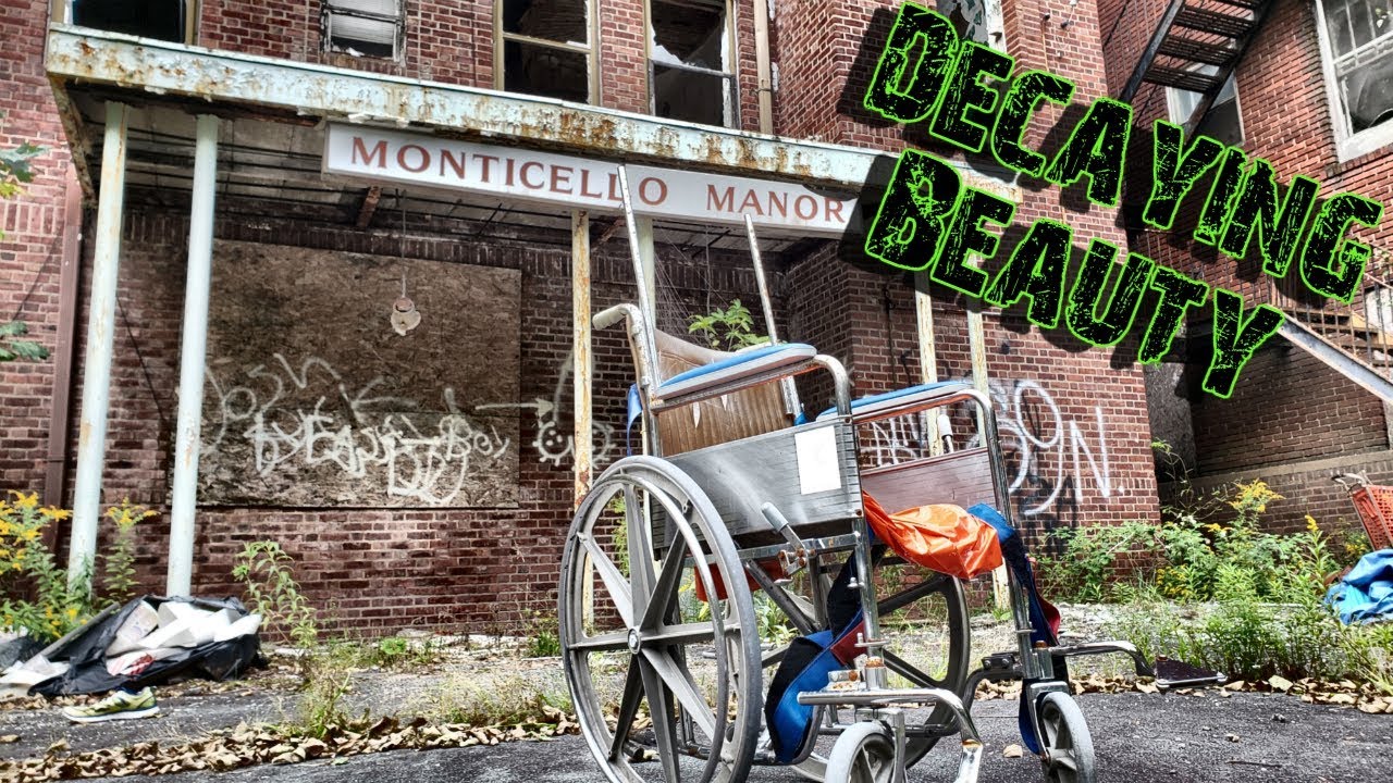 Decrepit Abandoned Nursing Home/Former Hospital - Monticello Manor