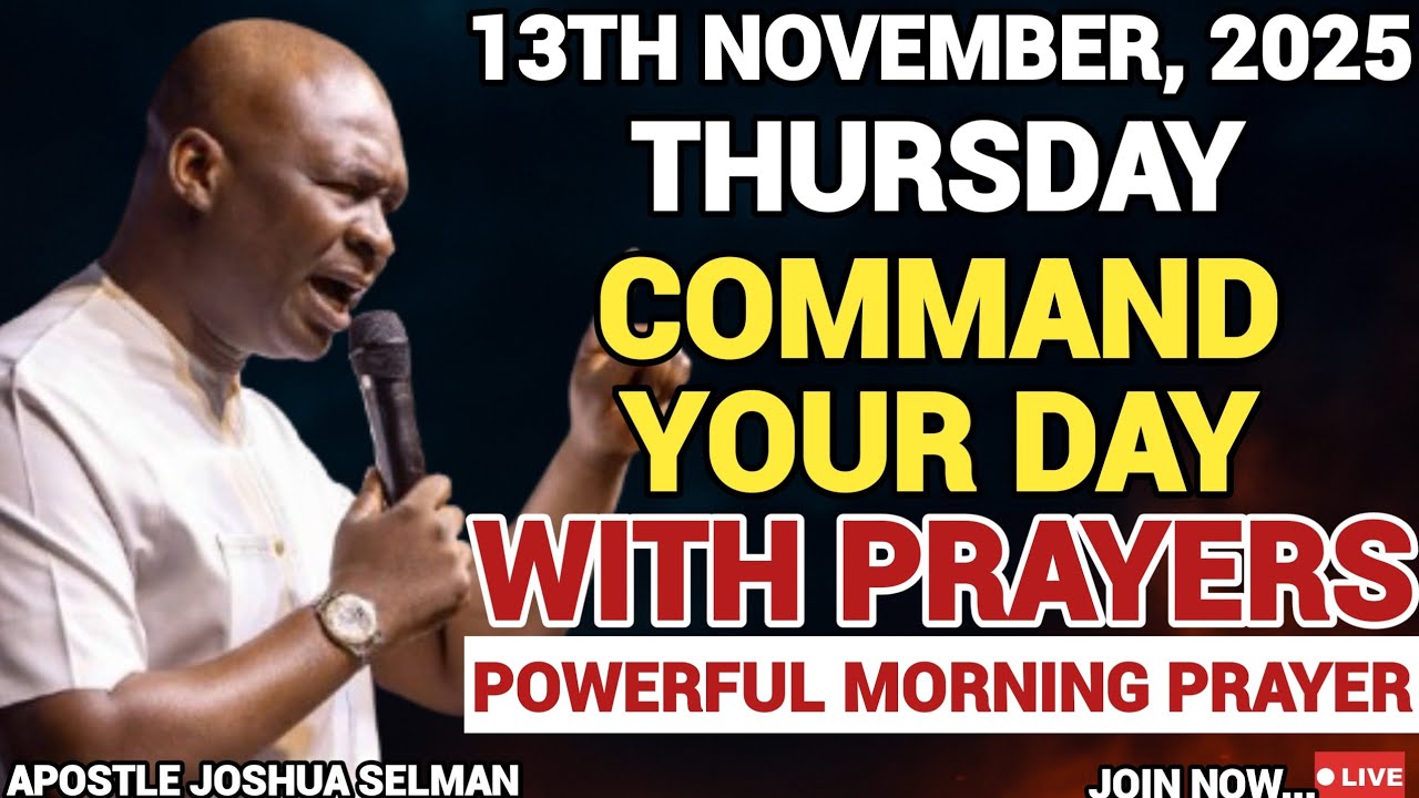 [THURSDAY, 13TH NOVEMBER] START YOUR MORNING WITH PRAYER | SPIRITUAL PRAYER BY APOSTLE JOSHUA SELMAN