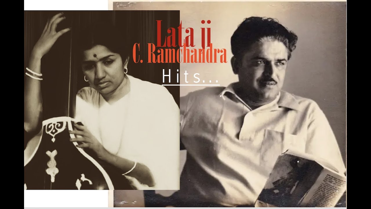 Lata ji Songs with C. Ramchandra...