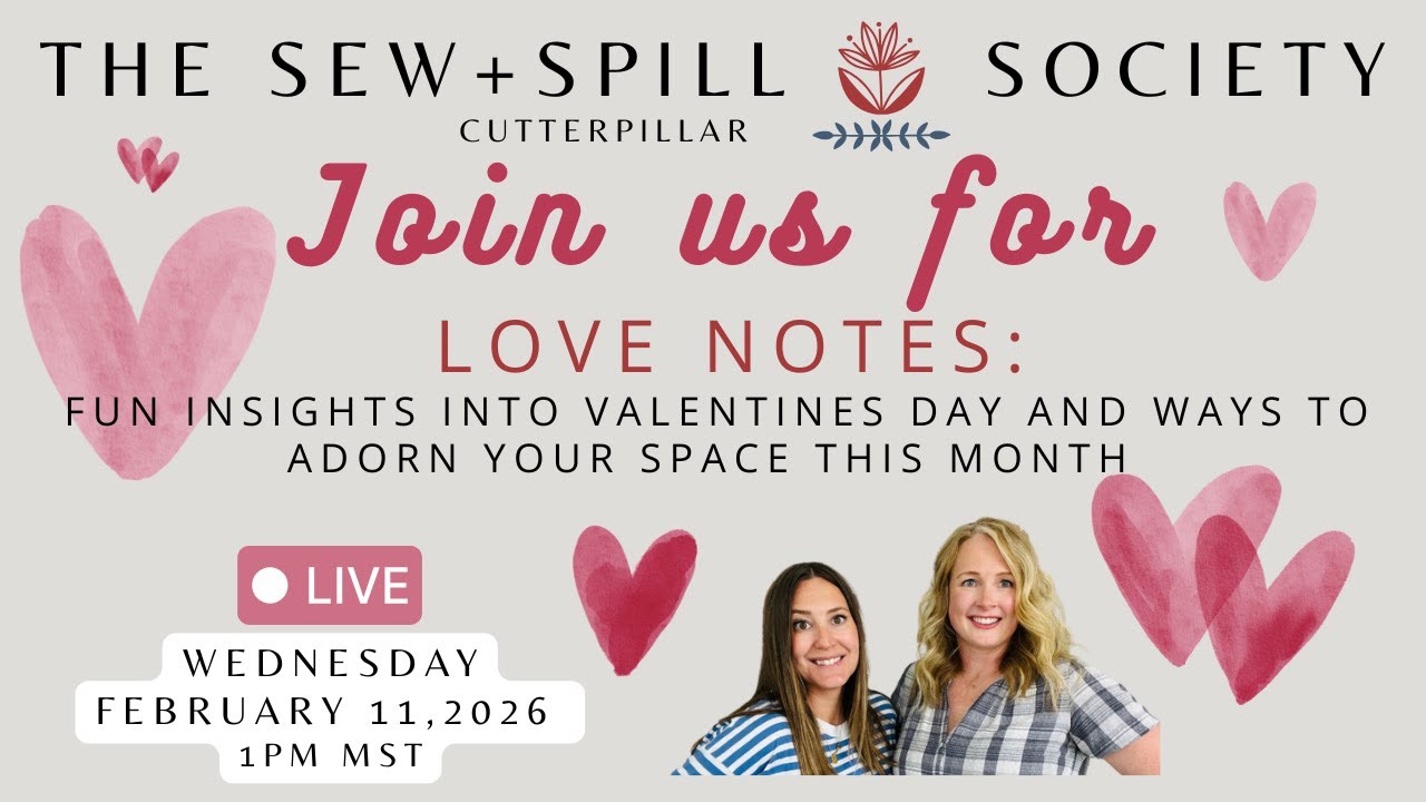 Love Notes with Sew and Spill Society ❤️