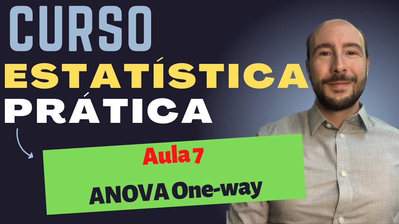 Curso de Estatística Prática - Aula 7: ANOVA one-way