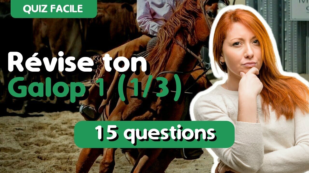 QUIZ 2021 - Révise ton galop 1 (1/3) (12 questions)