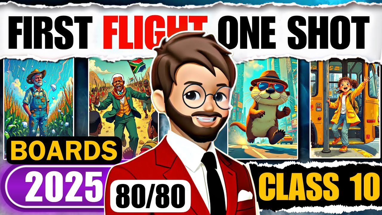 CLASS 10th FIRST FLIGHT ONE SHOT | All Chapters | English Class 10 One Shot | BOARDS 2025