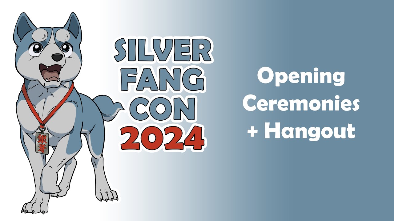 Silver Fang Con 2024: Opening Ceremonies + Hangout