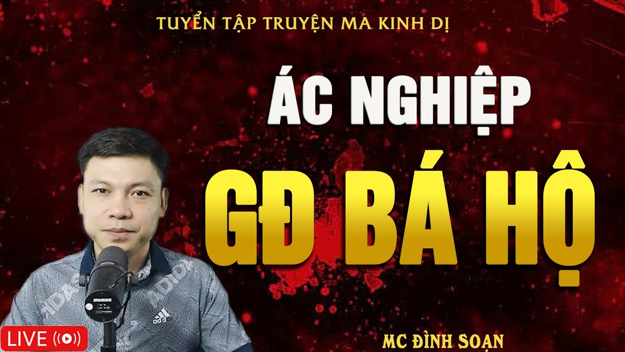 ÁC NGHIỆP GIA ĐÌNH BÁ HỘ - Truyện Ma Kinh Dị | Tuyển Tập Truyện Ma Đình Soạn Hay Nhất