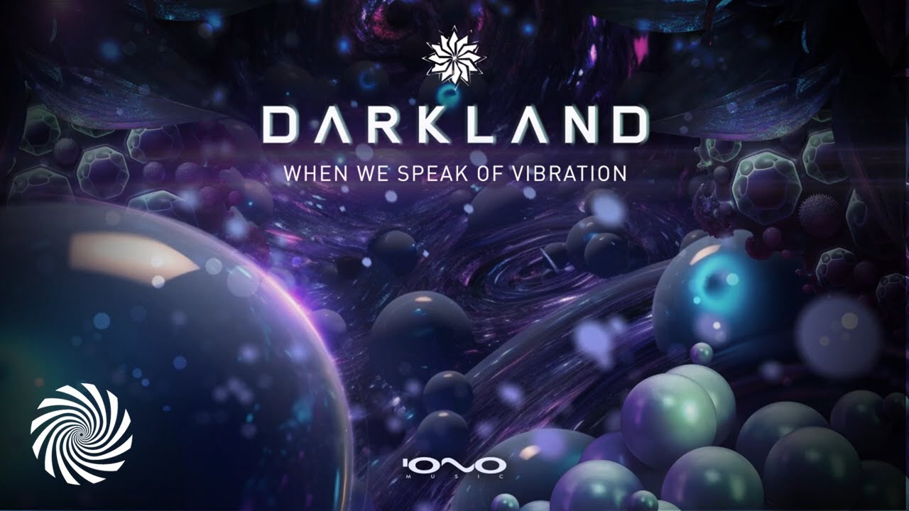 Darkland - When We Speak of Vibration