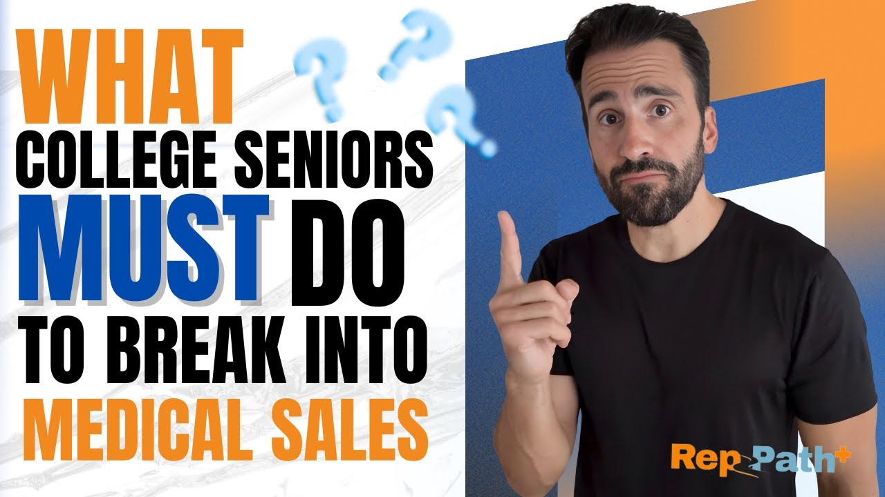 What Every College Senior MUST Do to Break Into Medical Sales
