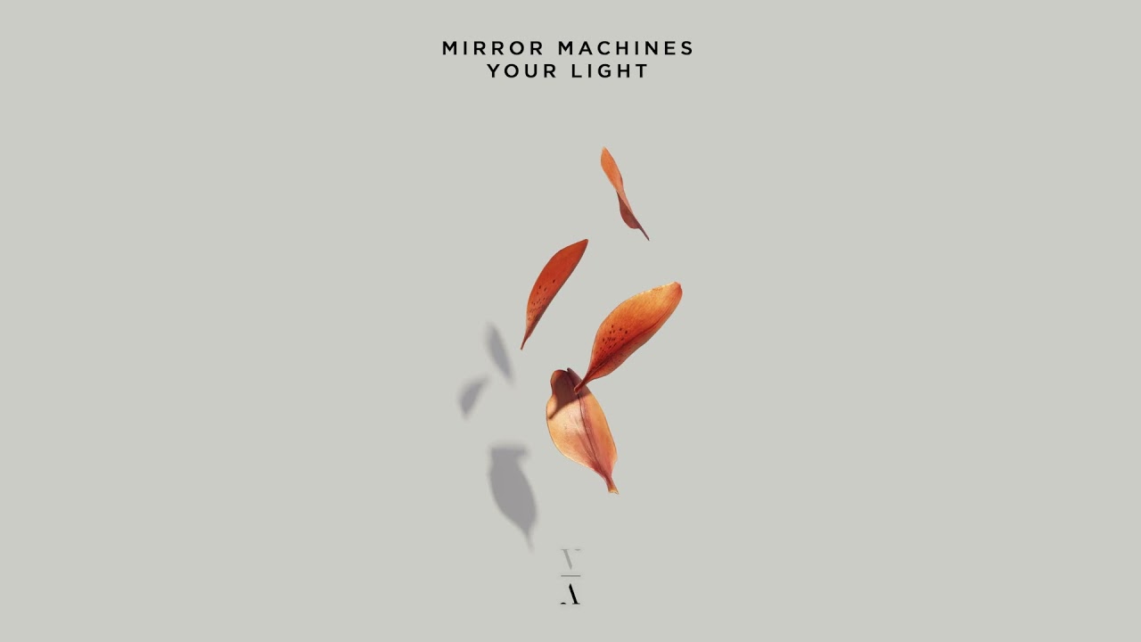 Mirror Machines - Your Light