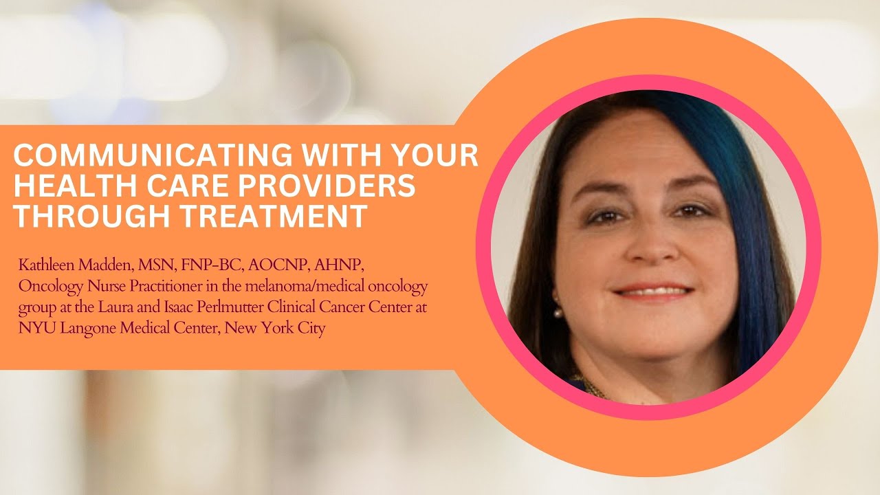 Communicating With Your Health Care Providers through Treatment