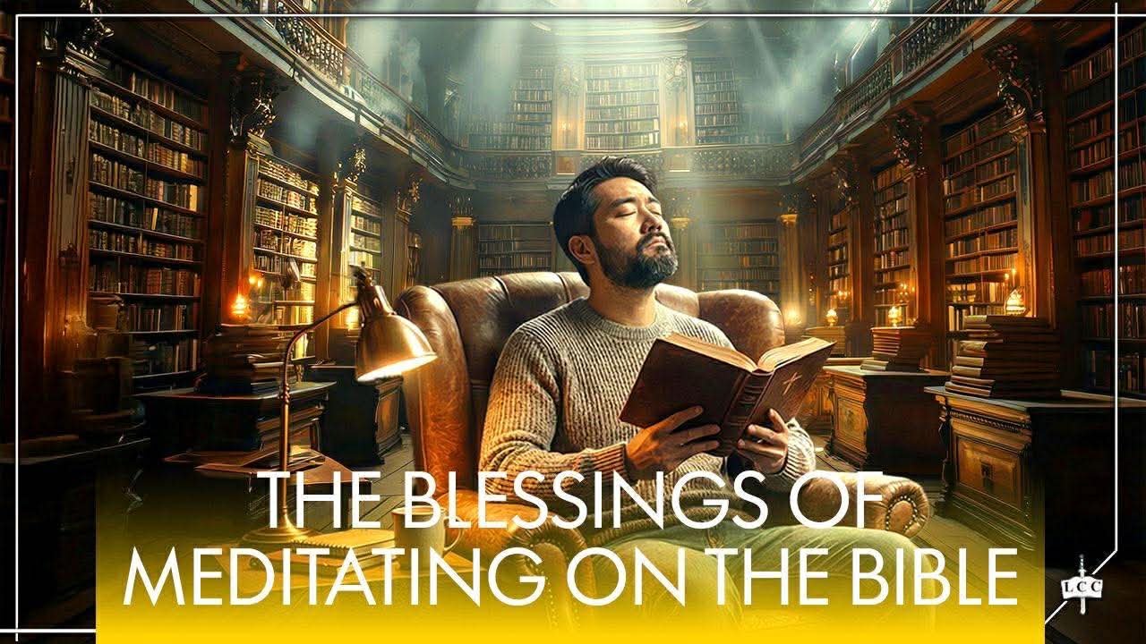 2. The Blessings of Meditating in the Bible - Keith Malcomson