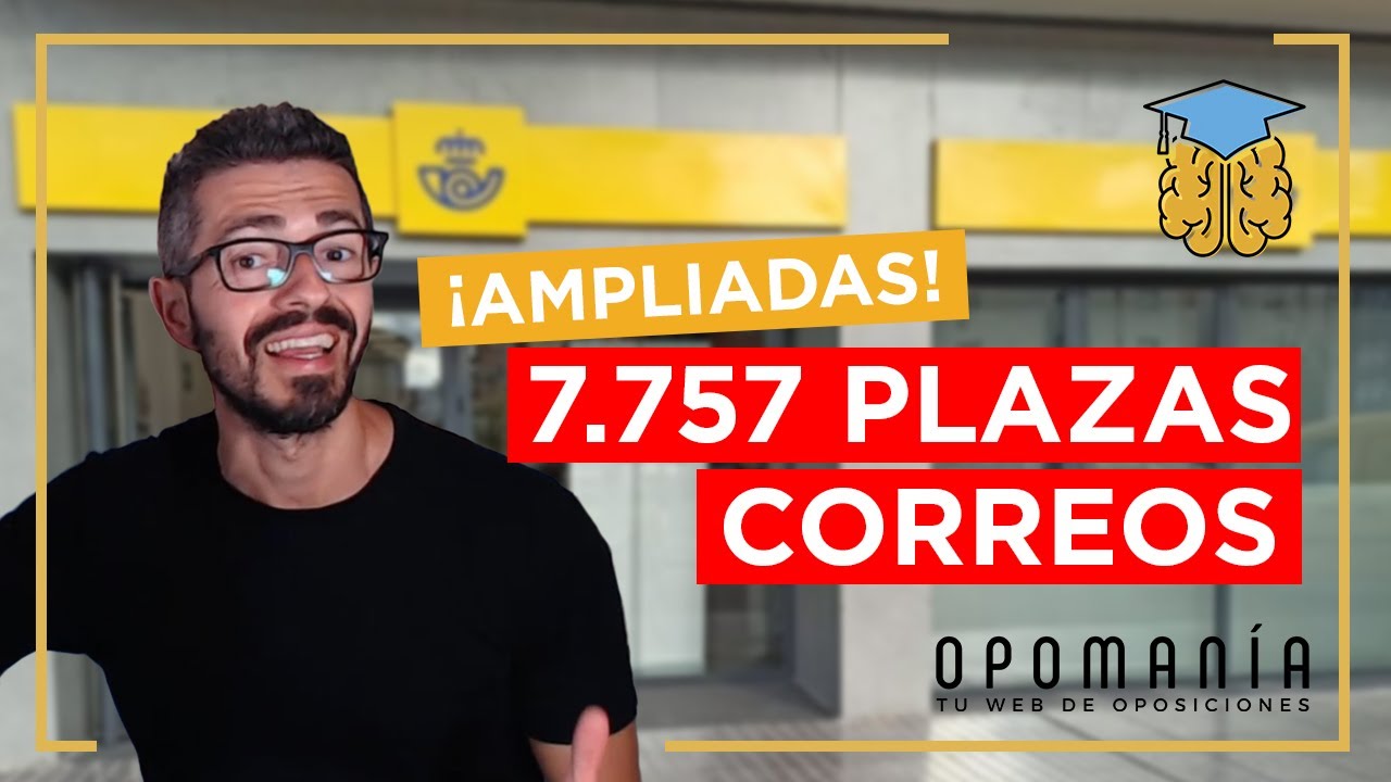 💣💥 ¡Anunciadas 7.757 PLAZAS para CORREOS!