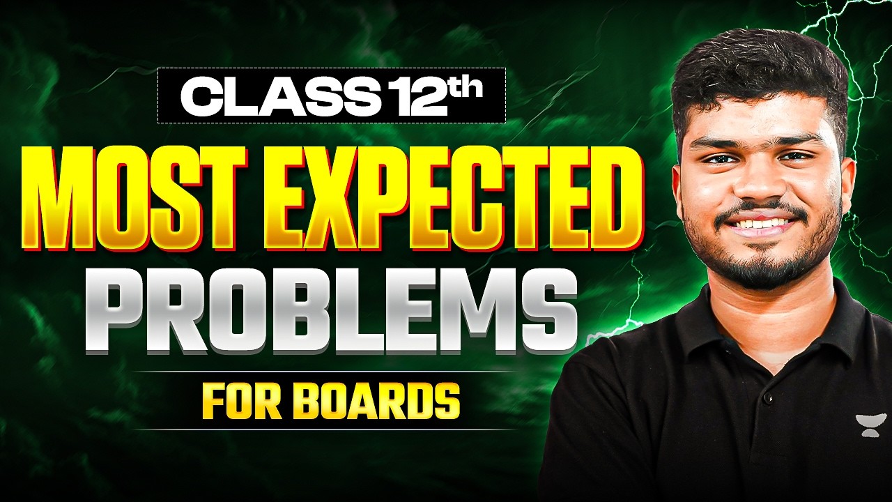 Class 12 Most Expected Problems for Boards 2026 | Important Questions You Must Practice🔥