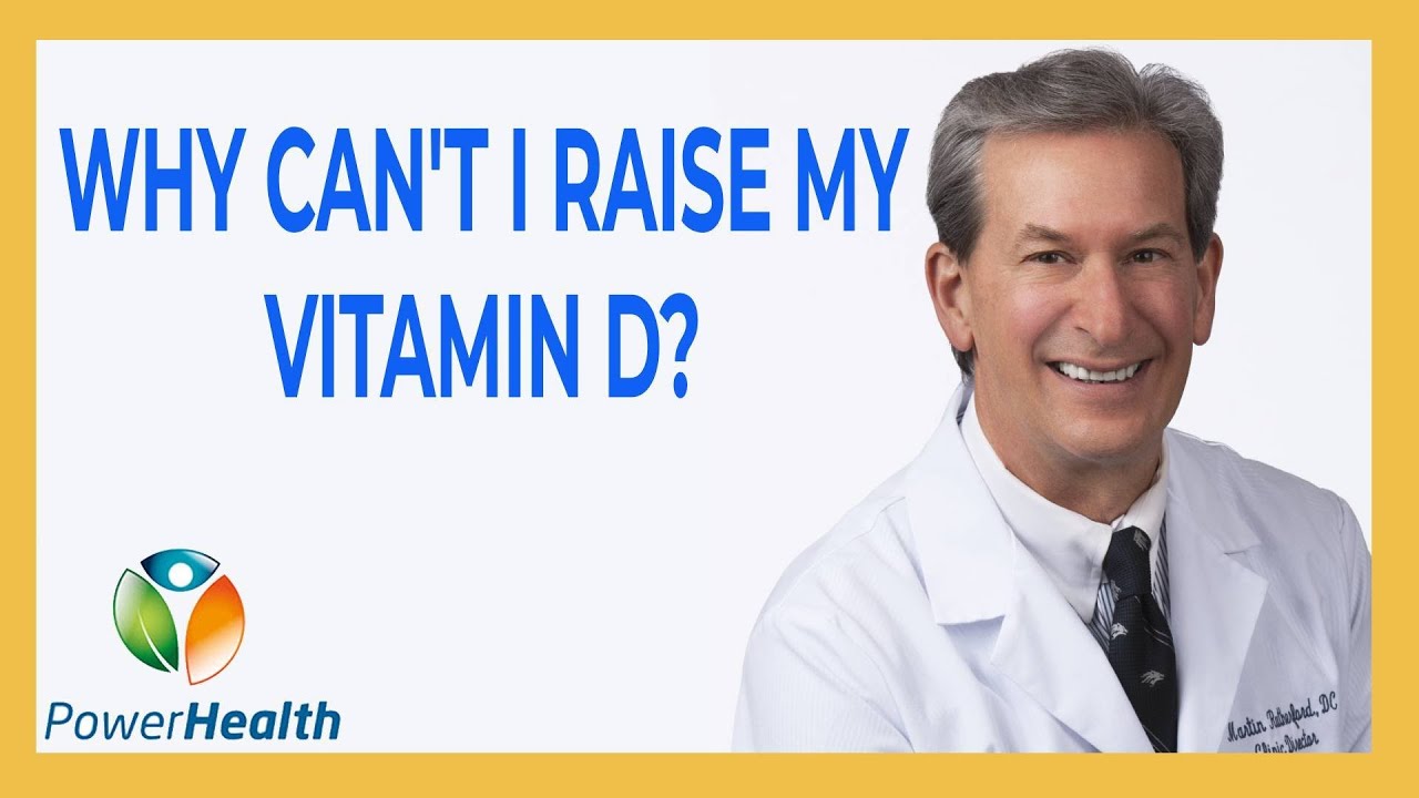 Why Can't I Raise My Vitamin D?