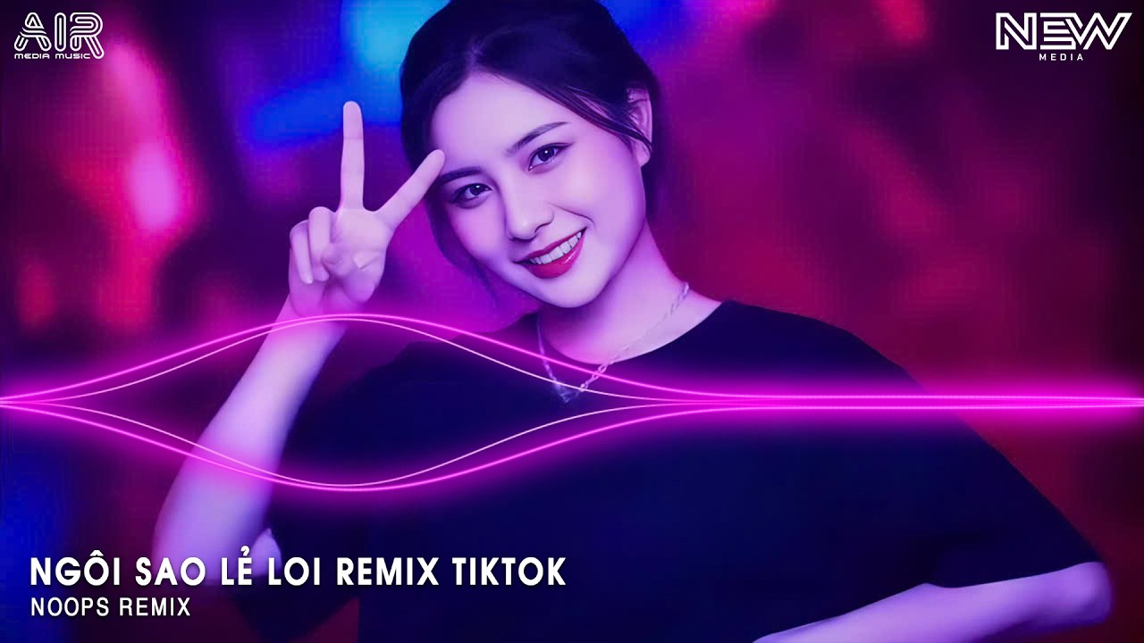 Ngôi Sao Lẻ Loi Remix (bản Hót Tiktok) - Ngôi Sao Anh Lẻ Loi Nhìn Về Phương Xa Có Em Remix Tiktok