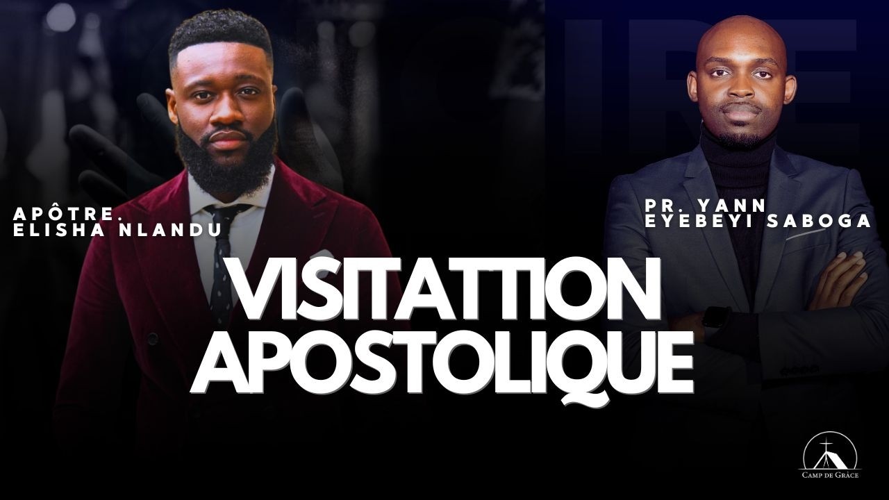 VISITATION APOSTOLIQUE - PR YANN EYEBEYI & APT ELISHA NLANDU