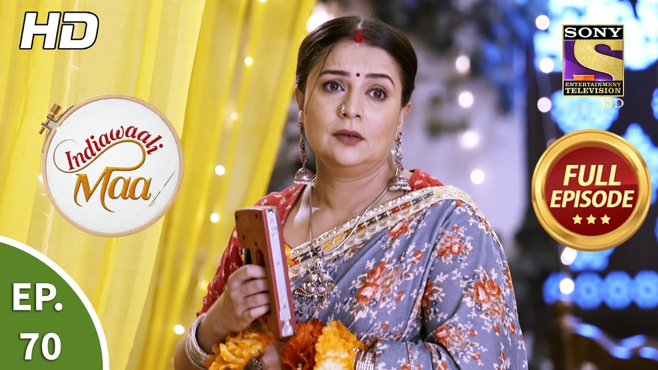 Indiawaali Maa - Ep 70 - Full Episode - 4th December, 2020